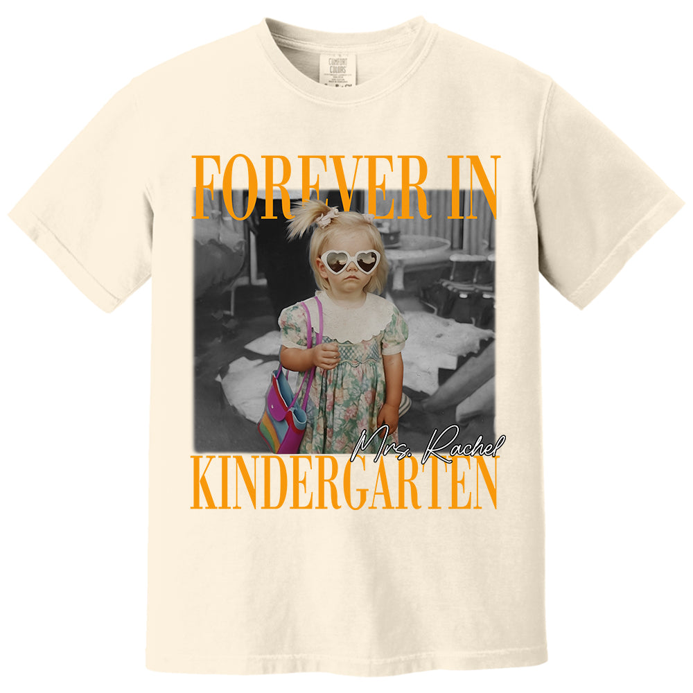 Personalised Forever In Kindergarten Shirt, Comfort Colors Custom Photo Kindergarten Teacher Shirt, Kindergarten Team Shirt, K Teacher Gift Li29