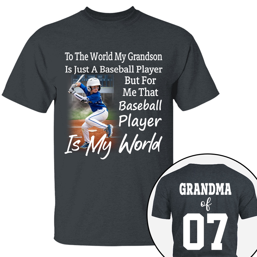 To The World My Grandson Just A Baseball Player - Personalized Shirt Tu20