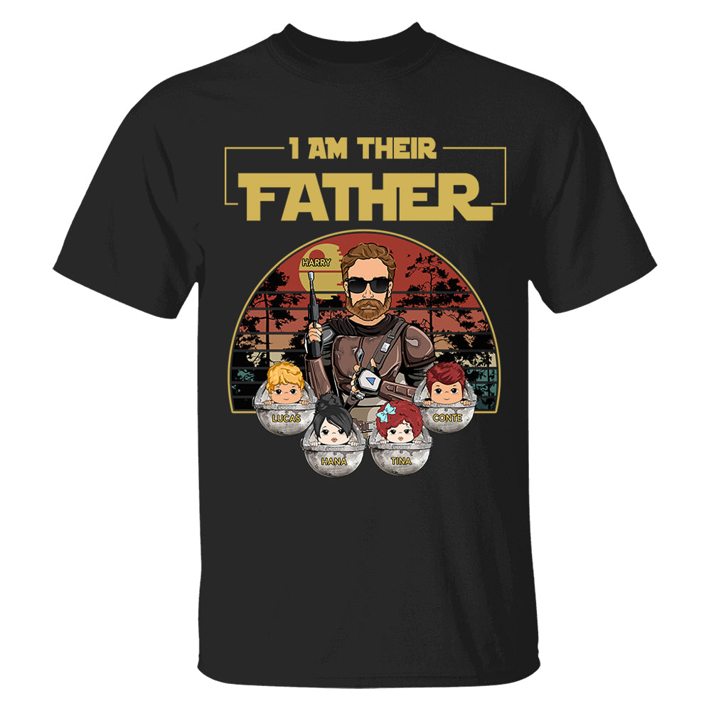 Personalized I Am Their Father Shirt, Father's Day Gift vr3