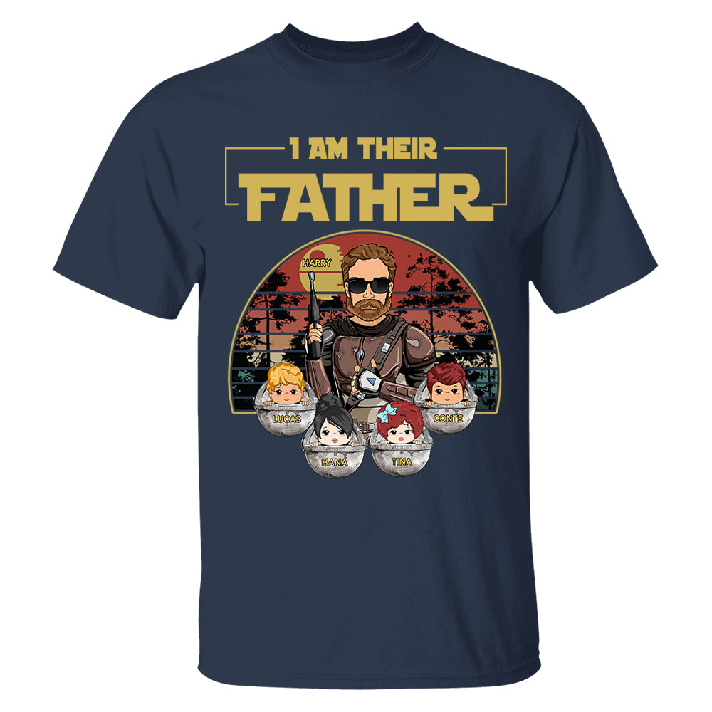 Personalized I Am Their Father Shirt, Father's Day Gift vr3