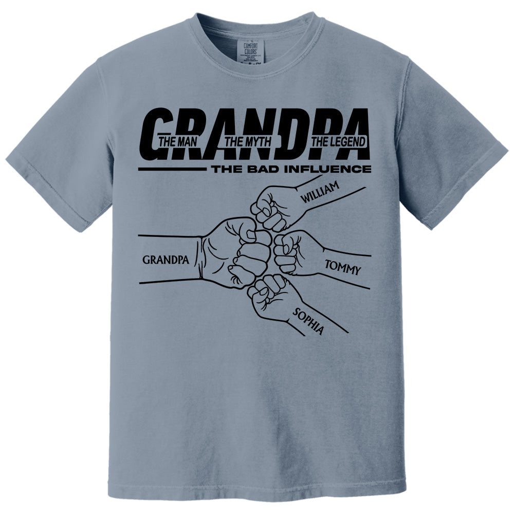 Grandpa The Man The Myth The Legend The Bad Influence - Personalized Shirt For Grandpa Pt99