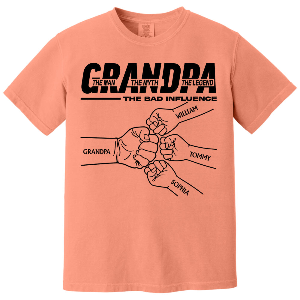 Grandpa The Man The Myth The Legend The Bad Influence - Personalized Shirt For Grandpa Pt99