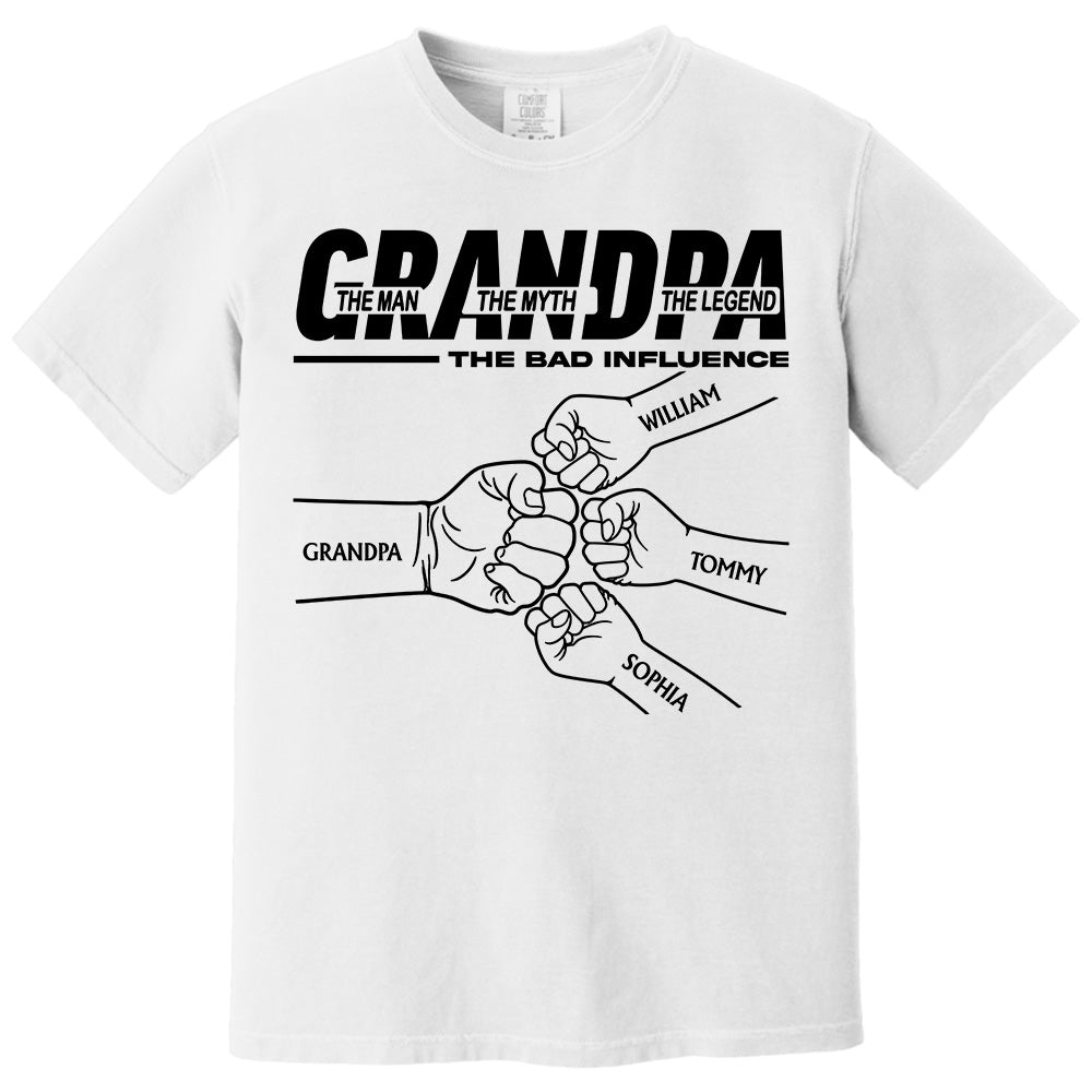 Grandpa The Man The Myth The Legend The Bad Influence - Personalized Shirt For Grandpa Pt99