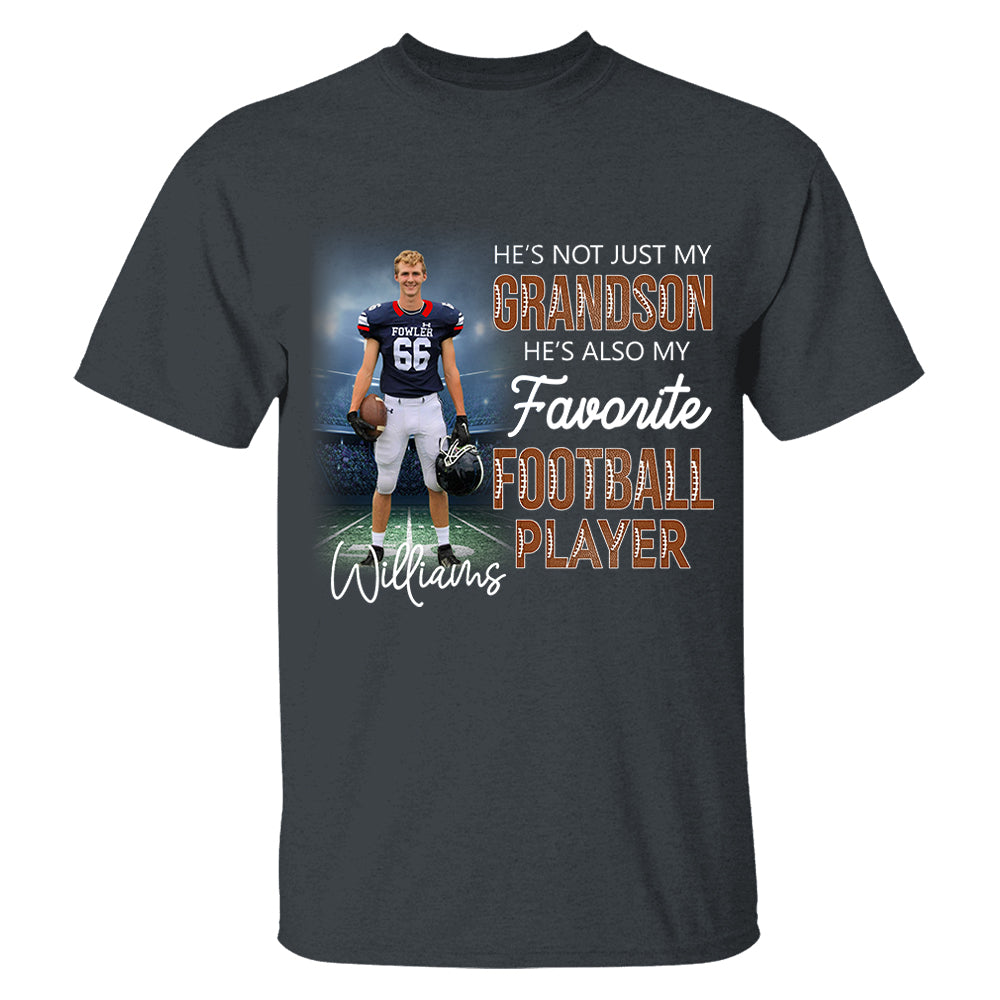 He's Not Just My Grandson He's Favorite Football Player - Personalized Shirt Tu20