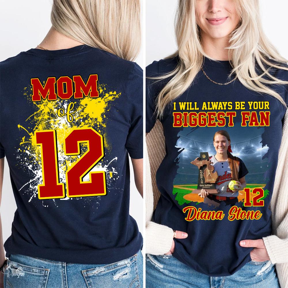 Custom Photo Softball Player I Will Always Be Your Biggest Fan Personalized Softball Shirt Gift Softball Mom Softball Dad GameDay