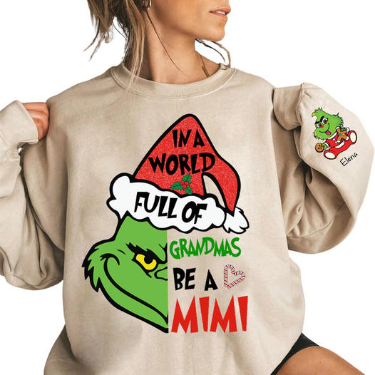 In A Full World Of Grandmas Be A Mimi - Custom Nickname Grandma Christmas Shirt With Kids Name