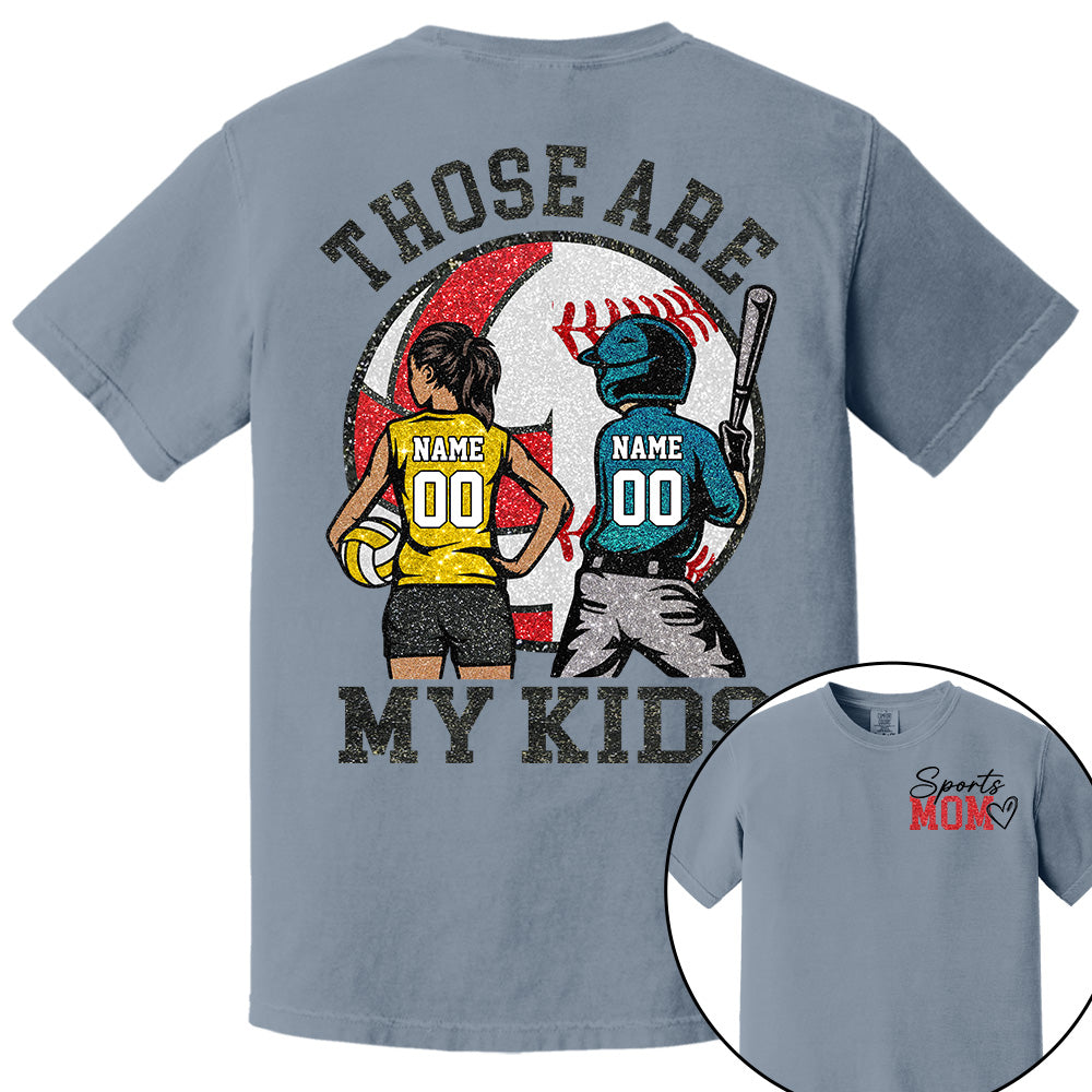 Personalized Baseball Softball Soccer Volleyball Basketball Mom Sport Mom Shirt Those Are My Kids Shirt Gift For Sport Family T1807 Li29