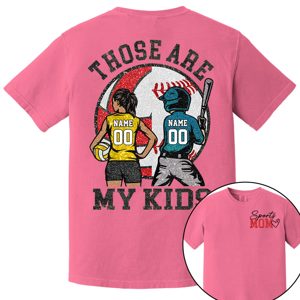 Personalized Baseball Softball Soccer Volleyball Basketball Mom Sport Mom Shirt Those Are My Kids Shirt Gift For Sport Family T1807 Li29