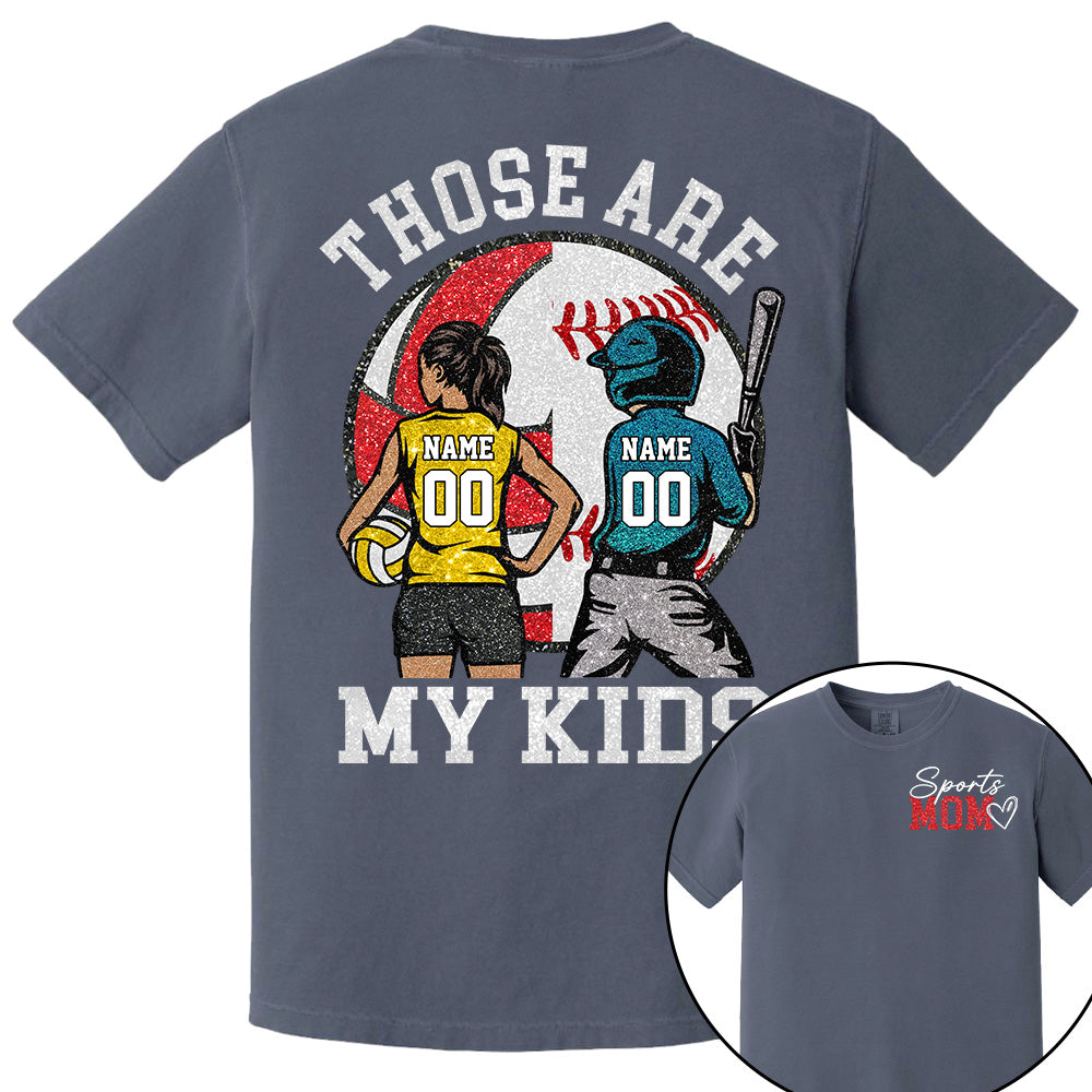 Personalized Baseball Softball Soccer Volleyball Basketball Mom Sport Mom Shirt Those Are My Kids Shirt Gift For Sport Family T1807 Li29