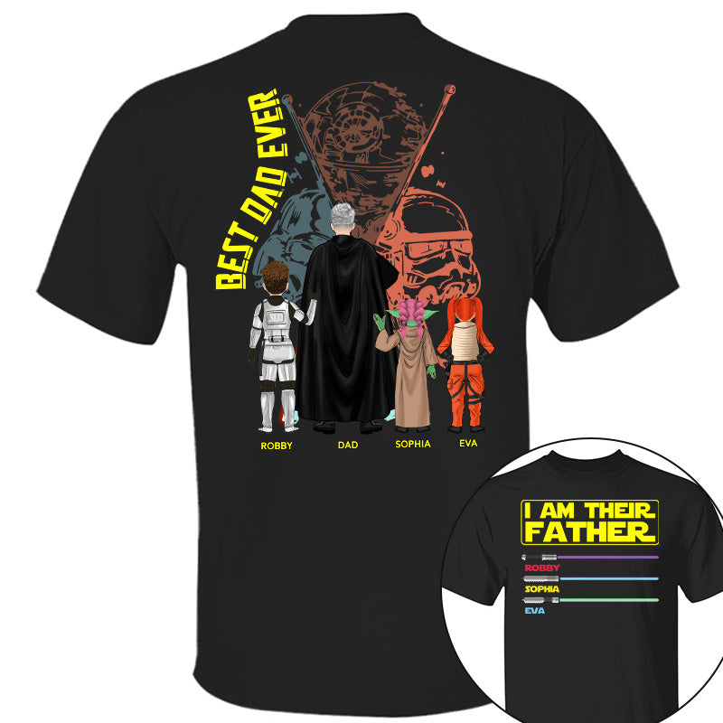I Am Their Father Best Dad Ever, Personalized Shirt, Custom Father's Day Gift T1807 Pt99