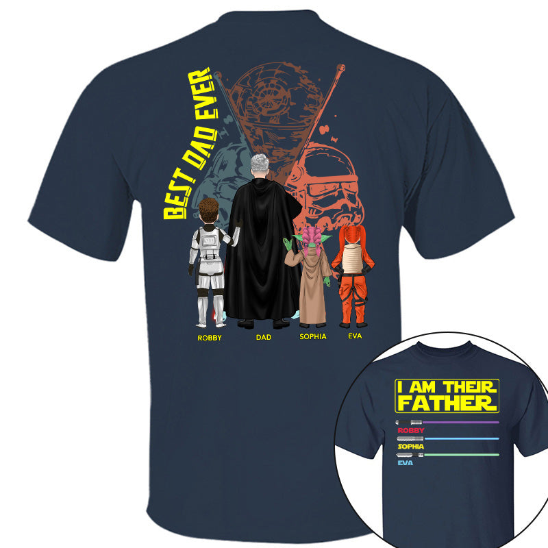 I Am Their Father Best Dad Ever, Personalized Shirt, Custom Father's Day Gift T1807 Pt99