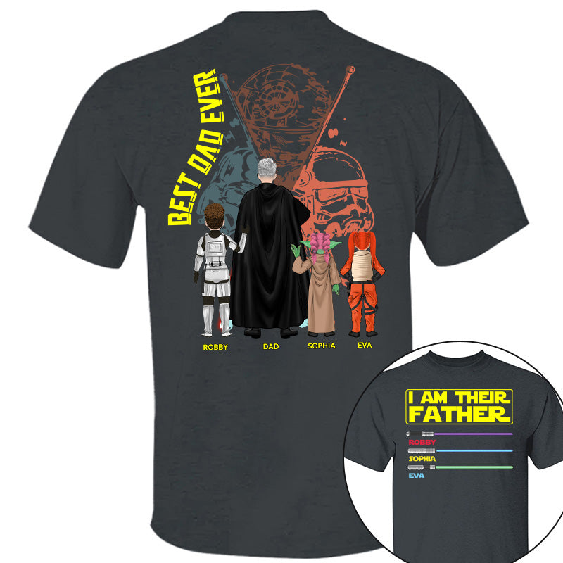 I Am Their Father Best Dad Ever, Personalized Shirt, Custom Father's Day Gift T1807 Pt99
