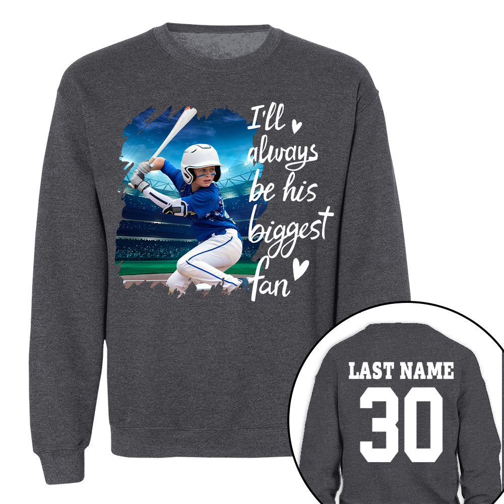 Custom Photo I'll Always Be His Biggest Fan For Sports Lovers - Personalized Gift For Sport Player Hv01