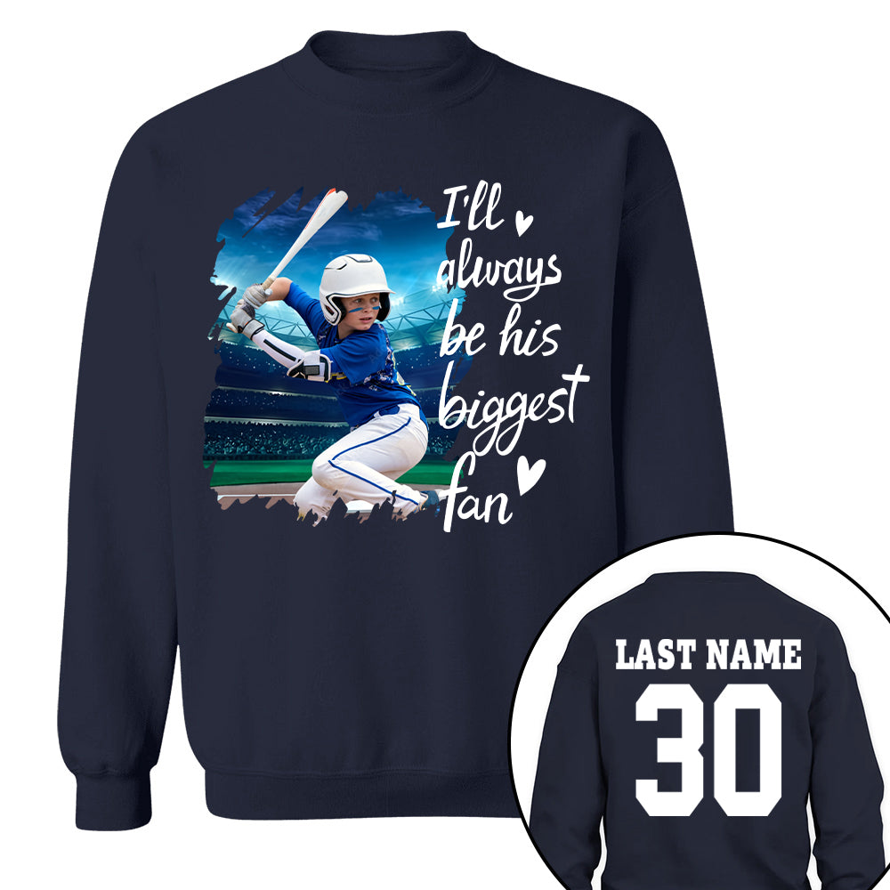 Custom Photo I'll Always Be His Biggest Fan For Sports Lovers - Personalized Gift For Sport Player Hv01