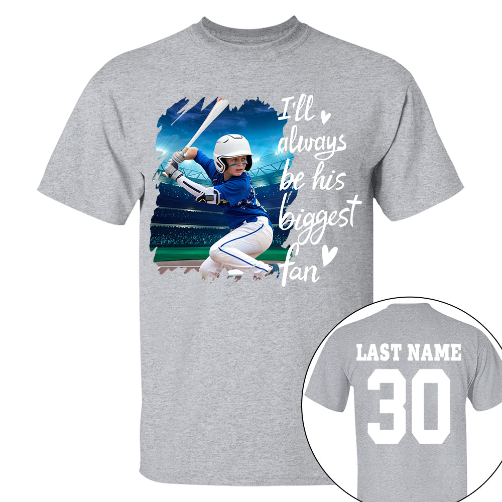 Custom Photo I'll Always Be His Biggest Fan For Sports Lovers - Personalized Gift For Sport Player Hv01