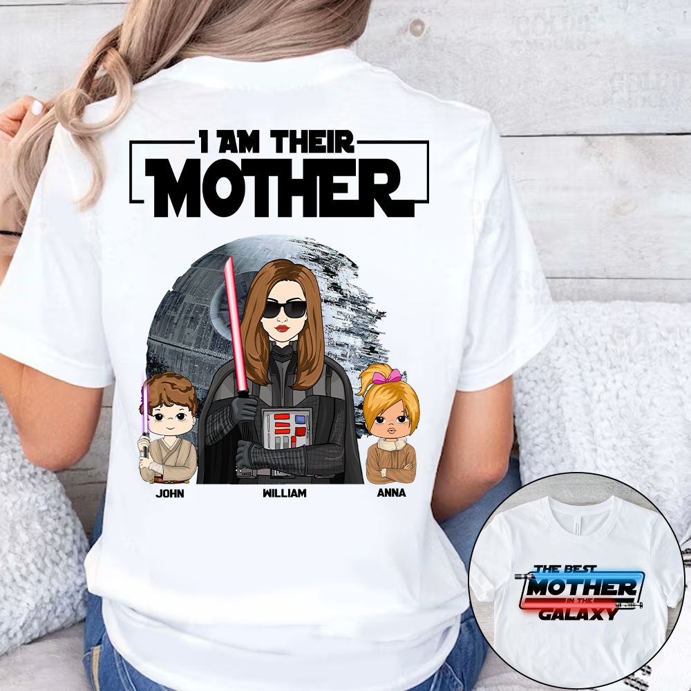 Personalized I Am Their Mother Shirt - The Best Mother In The Galaxy Shirt - Mother's Day Gift