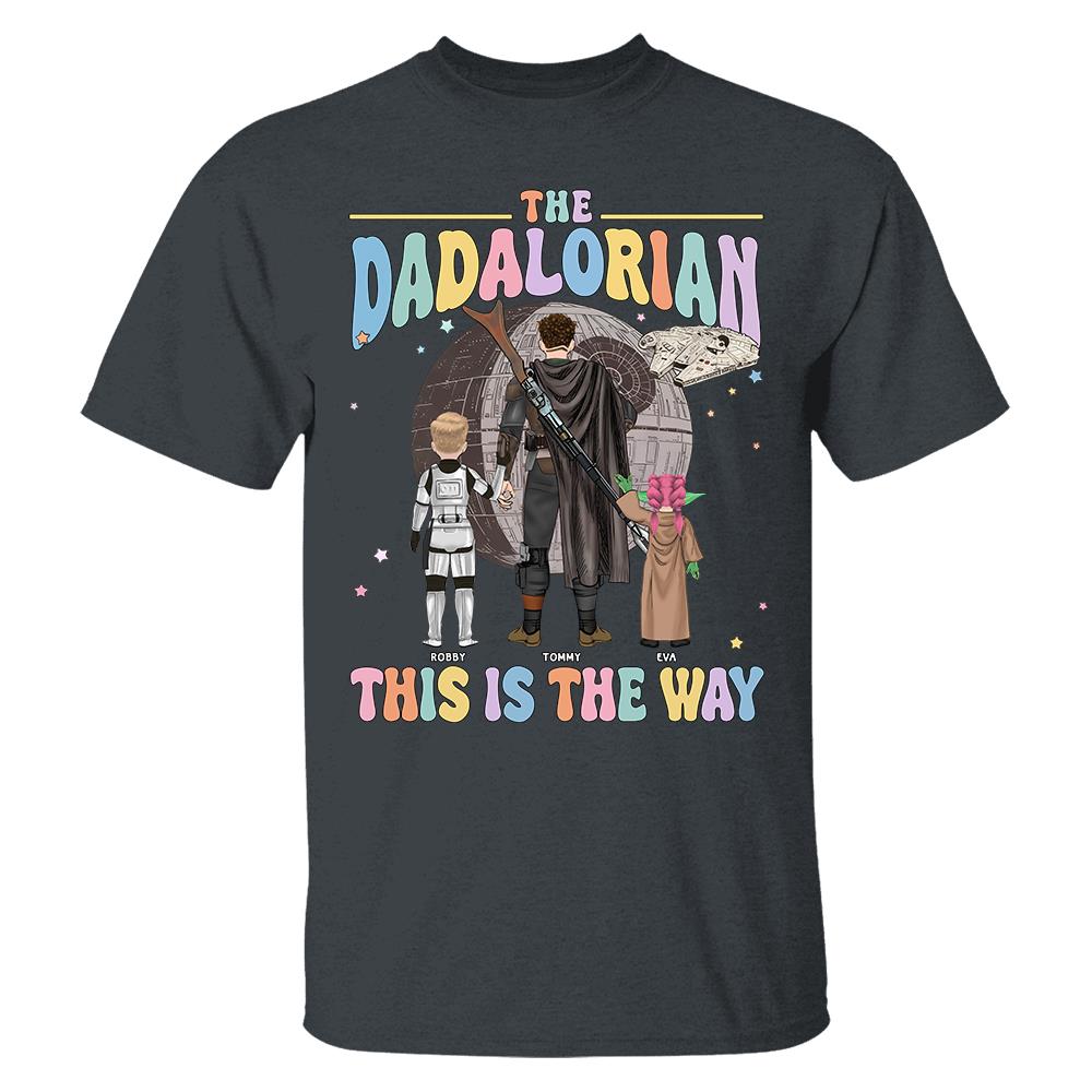 The Dadalorian This Is The Way - Personalized Shirt For Dad Custom Nickname With Kids Gift Na02 Hv01