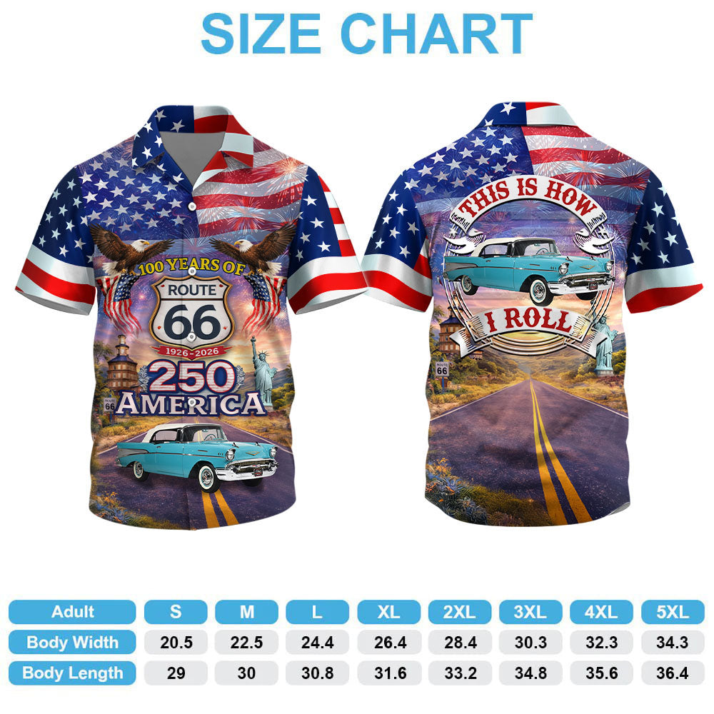 Celebrate 100 Years of Road Route 66 and America 250th Anniversary - This Is How I Roll - Personalized Classic Car Photo Hawaiian Shirt A2110 T24