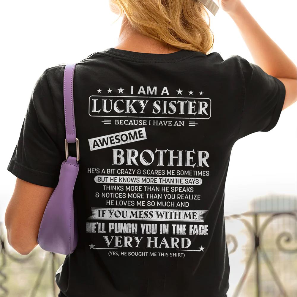 I Am A Lucky Sister Because I Have An Awesome Brother Shirt Shirt Perfect Gift For Sister