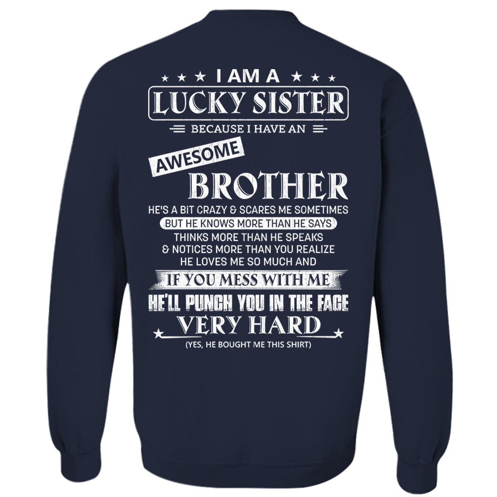 I Am A Lucky Sister Because I Have An Awesome Brother Shirt Shirt Perfect Gift For Sister