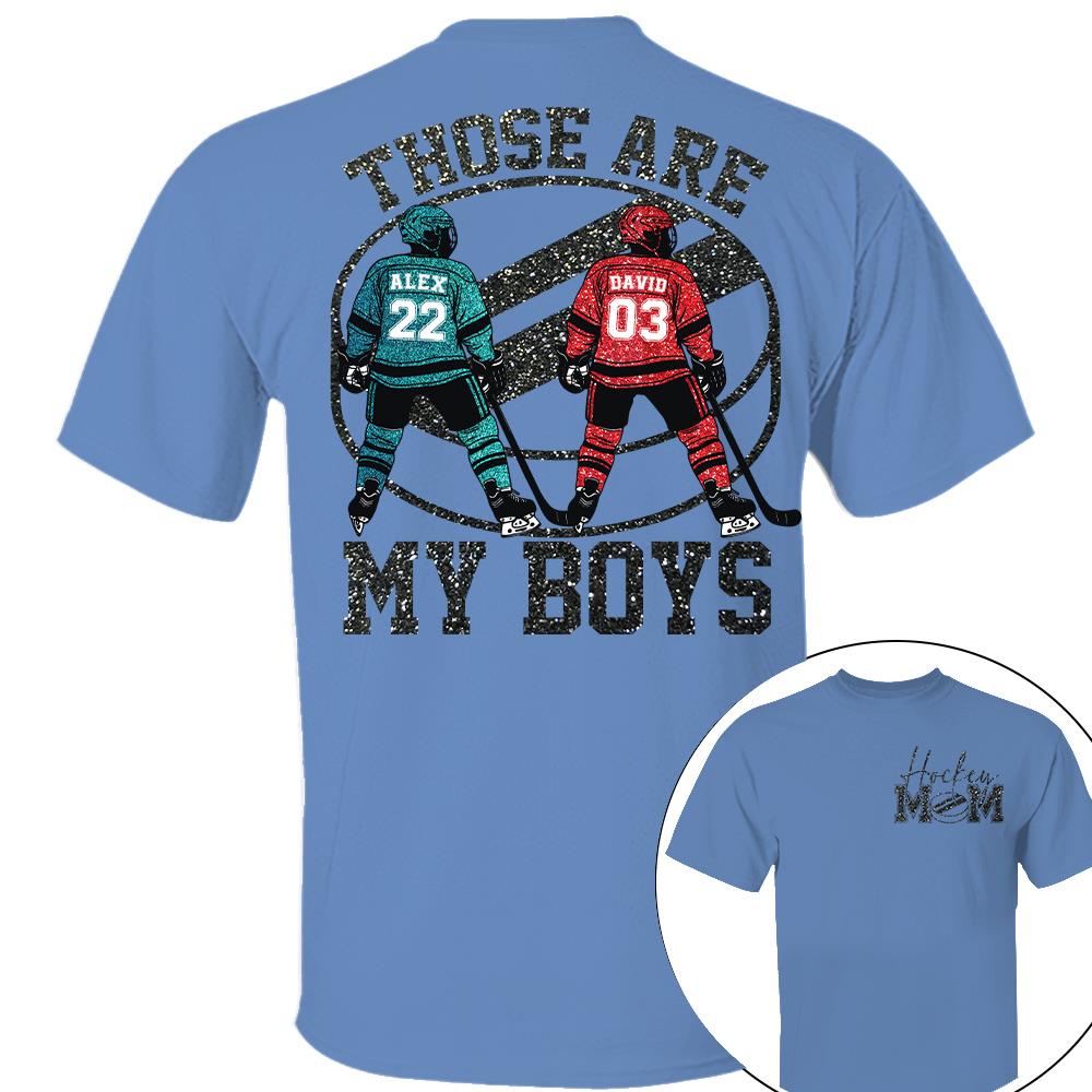 Personalized Ice Hockey Mom Shirt, Those Are My Boy Sweatshirt, Ice Hockey Kids Game Day Tee Na02 Nh00