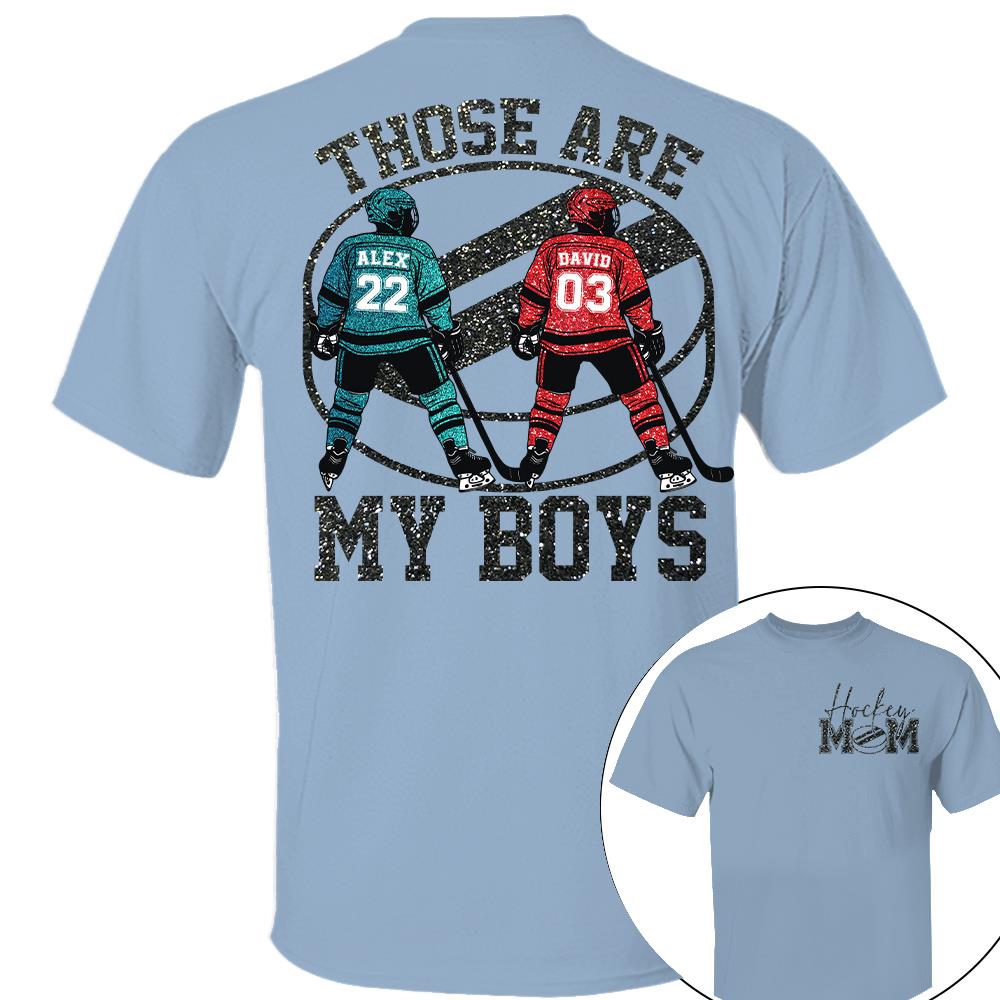 Personalized Ice Hockey Mom Shirt, Those Are My Boy Sweatshirt, Ice Hockey Kids Game Day Tee Na02 Nh00