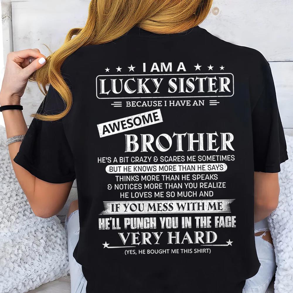 I Am A Lucky Sister Because I Have An Awesome Brother Shirt Shirt Perfect Gift For Sister
