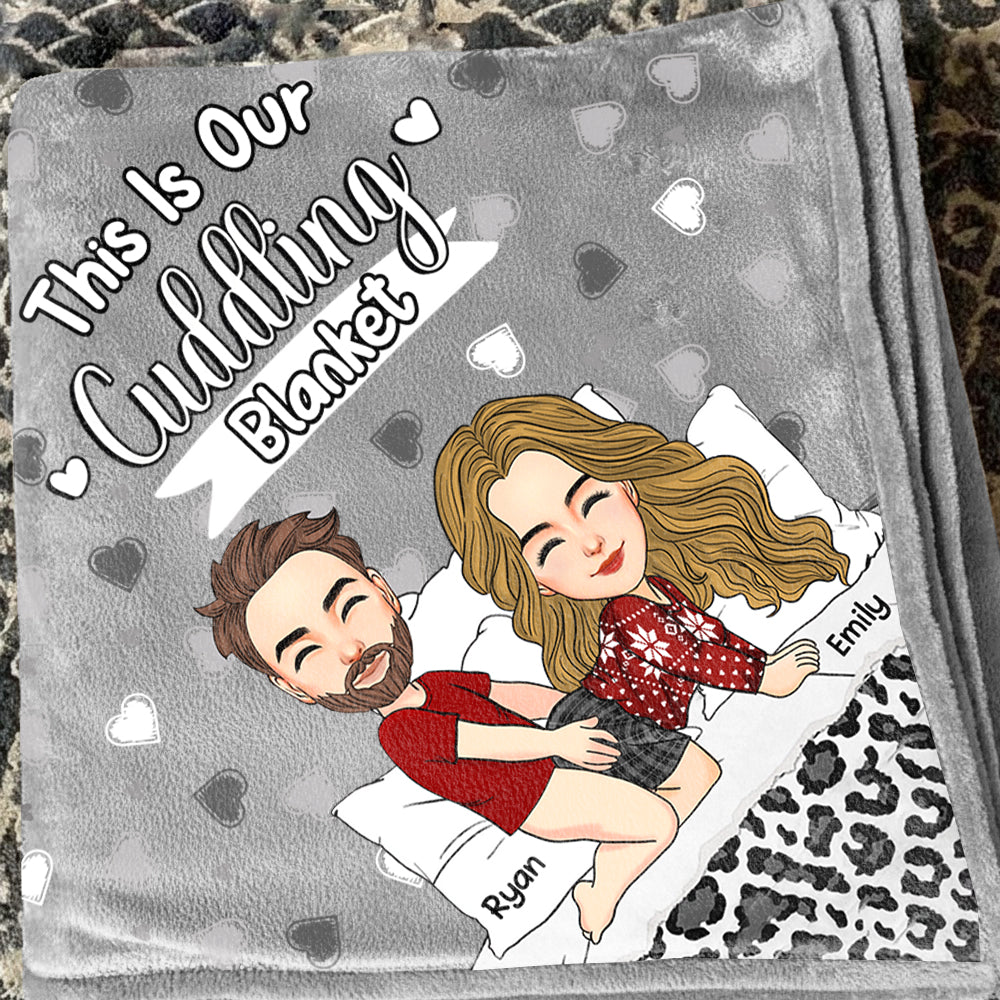 This Is Our Cuddling Blanket Personalized Blanket Gift For Couple Ver2 Na02 Li29