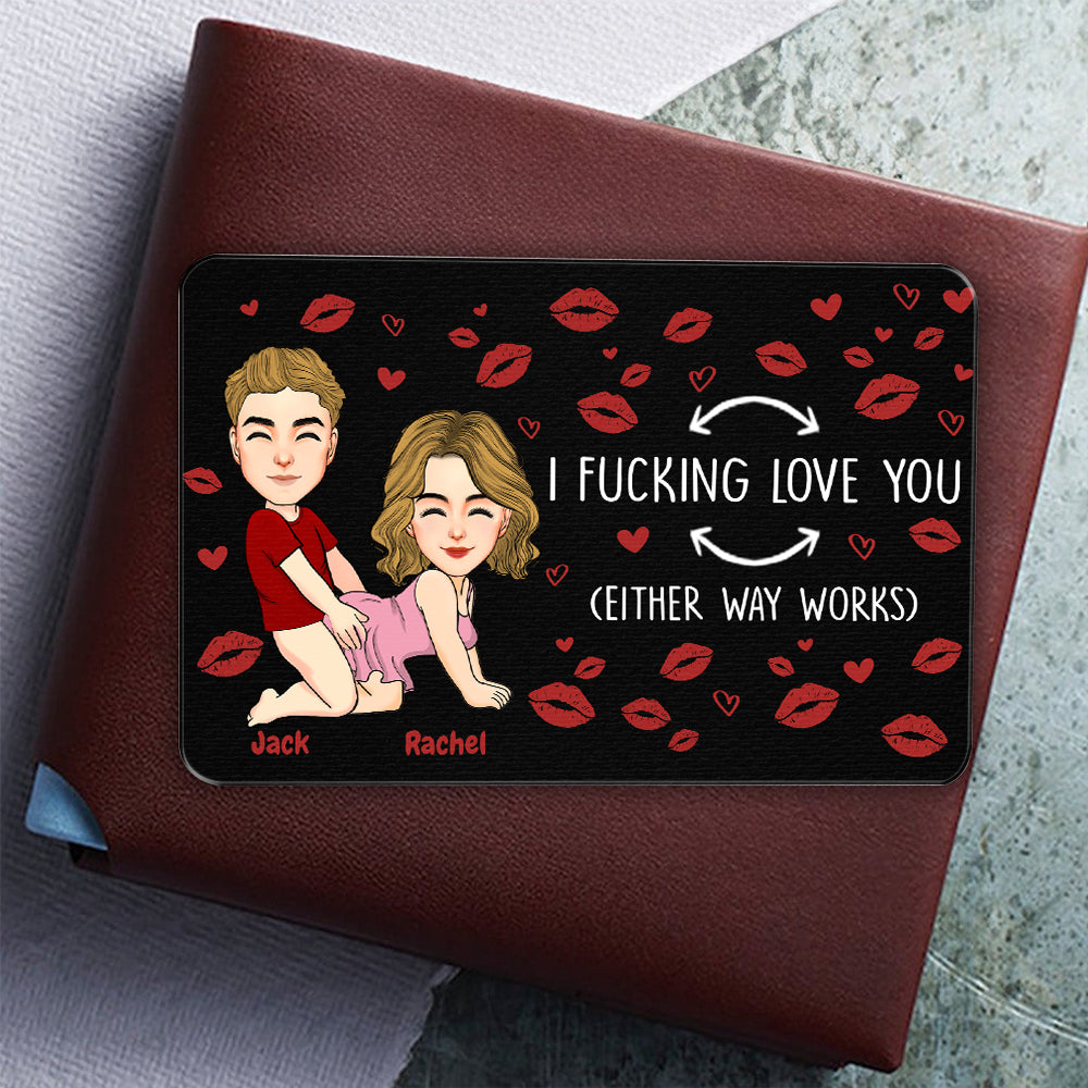 I Fucking Love You Funny Gift For Couple - Personalized Aluminum Wallet Card Tu20
