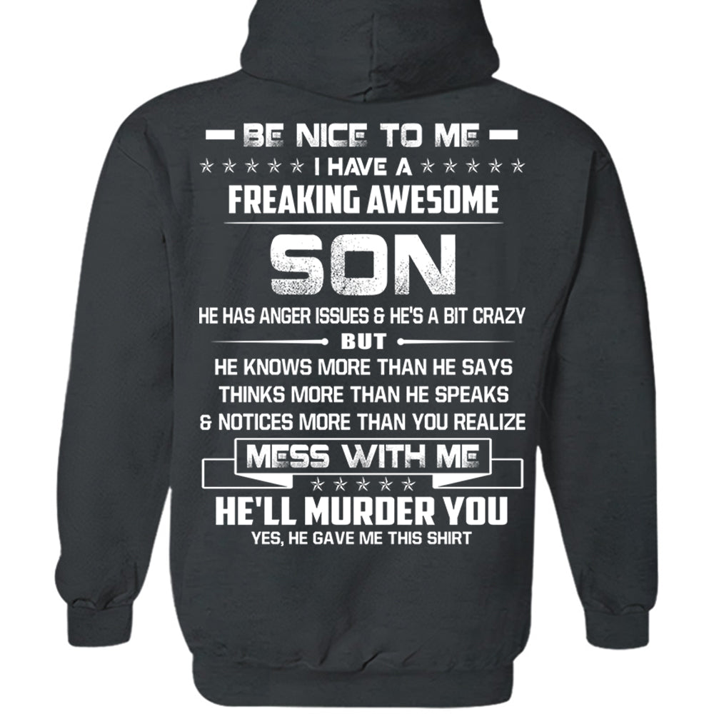 Be Nice To Me I Have A Freaking Awesome Son Shirt Shirt Perfect Gift For Dad