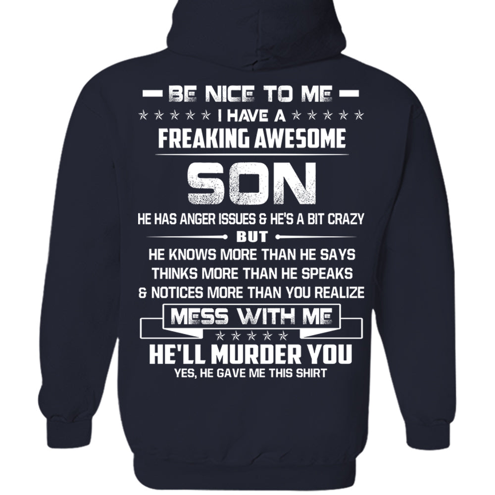 Be Nice To Me I Have A Freaking Awesome Son Shirt Shirt Perfect Gift For Dad