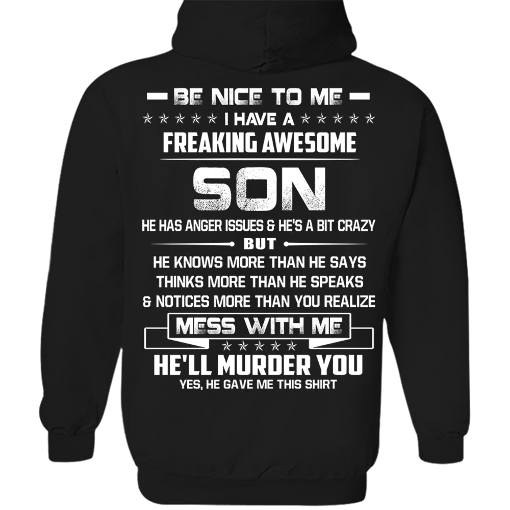 Be Nice To Me I Have A Freaking Awesome Son Shirt Shirt Perfect Gift For Dad