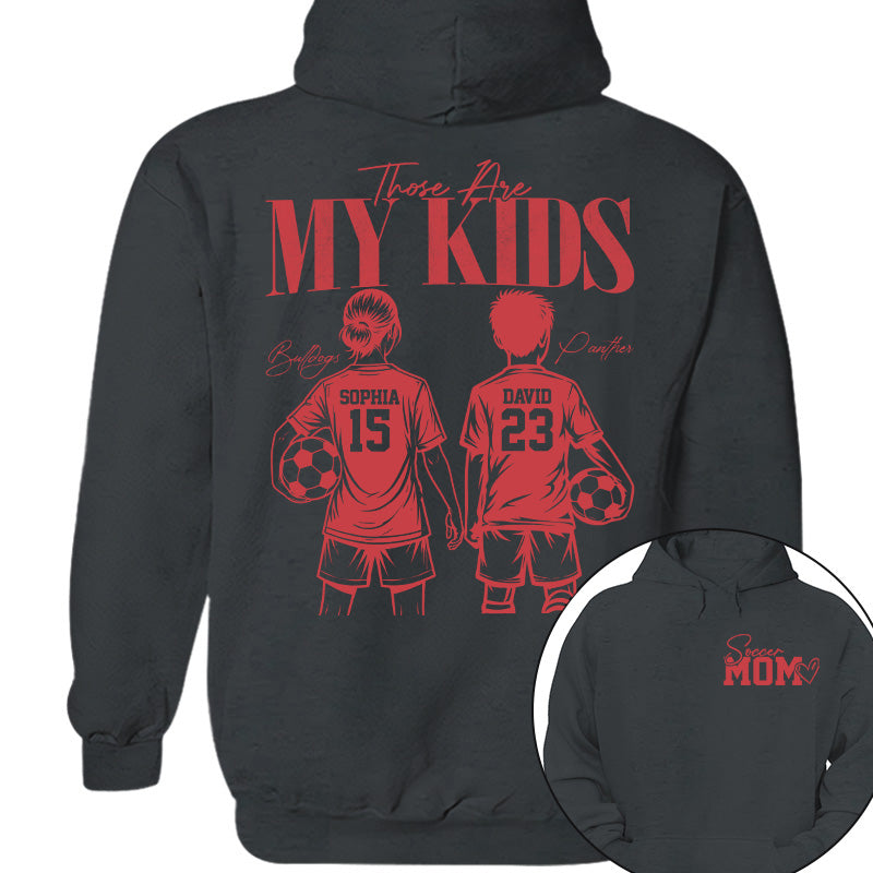 Soccer Mom Those Are My Kids - Personalized Shirt - Custom Name & Number Player - Gift For Soccer Lovers T1807 Pt99