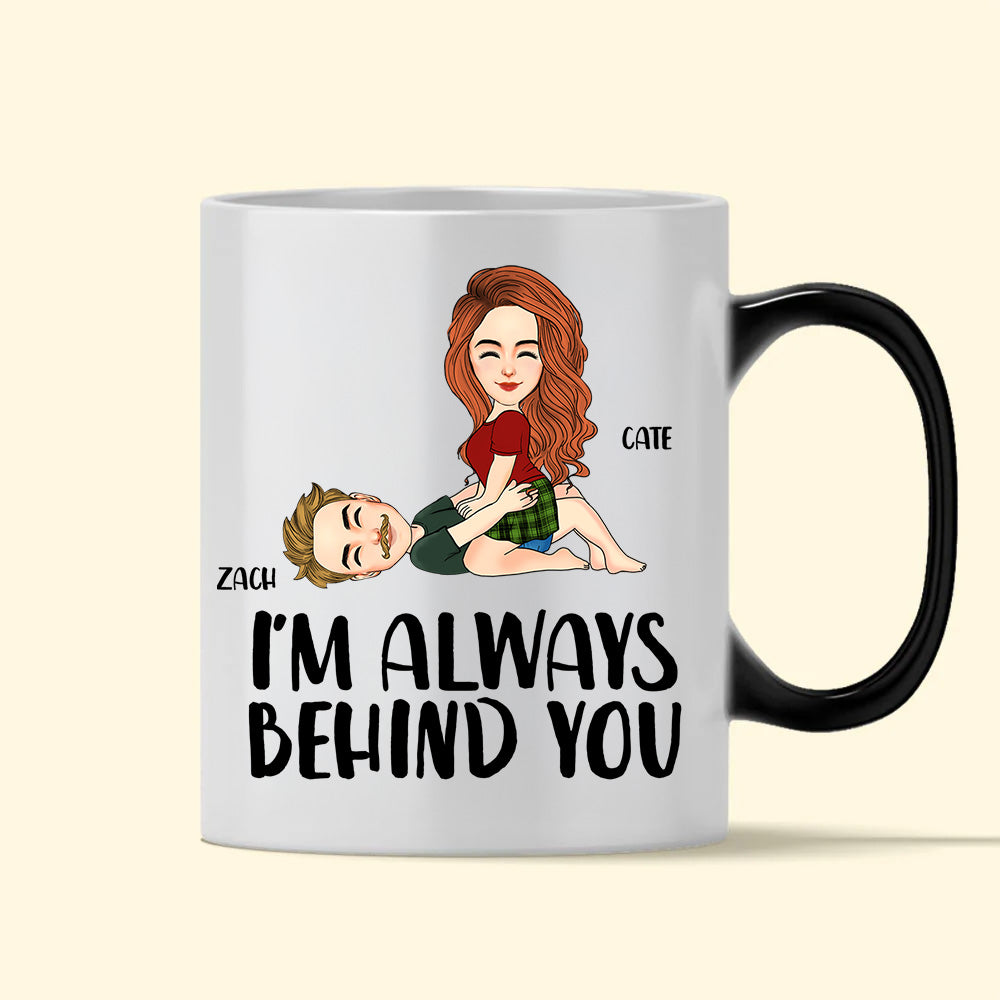 I Always Behind You - Personalized Color Changing Mugs For Couple