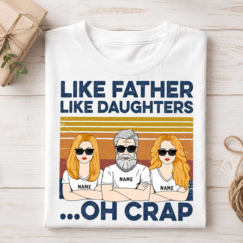 Like Father Like Daughters Oh Crap Custom Shirt For Dad