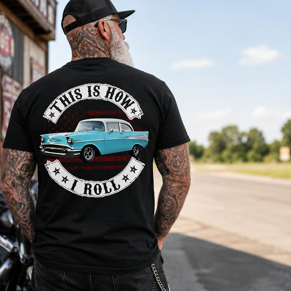 This Is How I Roll - Custom Photo Classic Car Shirt - Personalized Upload Vehicle Photo