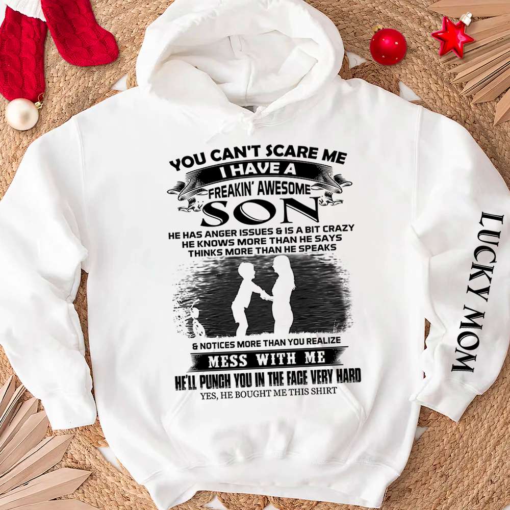 You Can't Scare Me I Have A Freakin' Awesome Son Shirts Gift For Mom