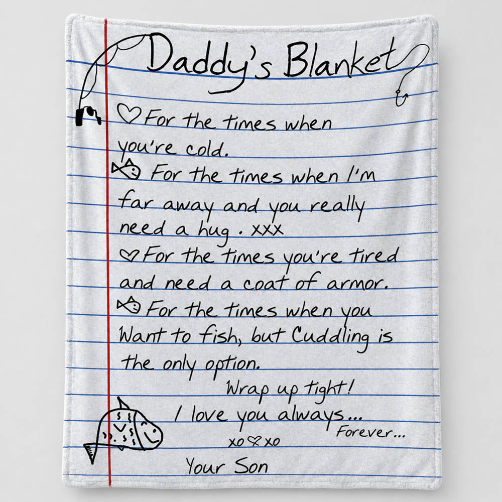 Daddy's Blanket For The Times When You Are Cold Fishing Custom Blanket Gift For Dad