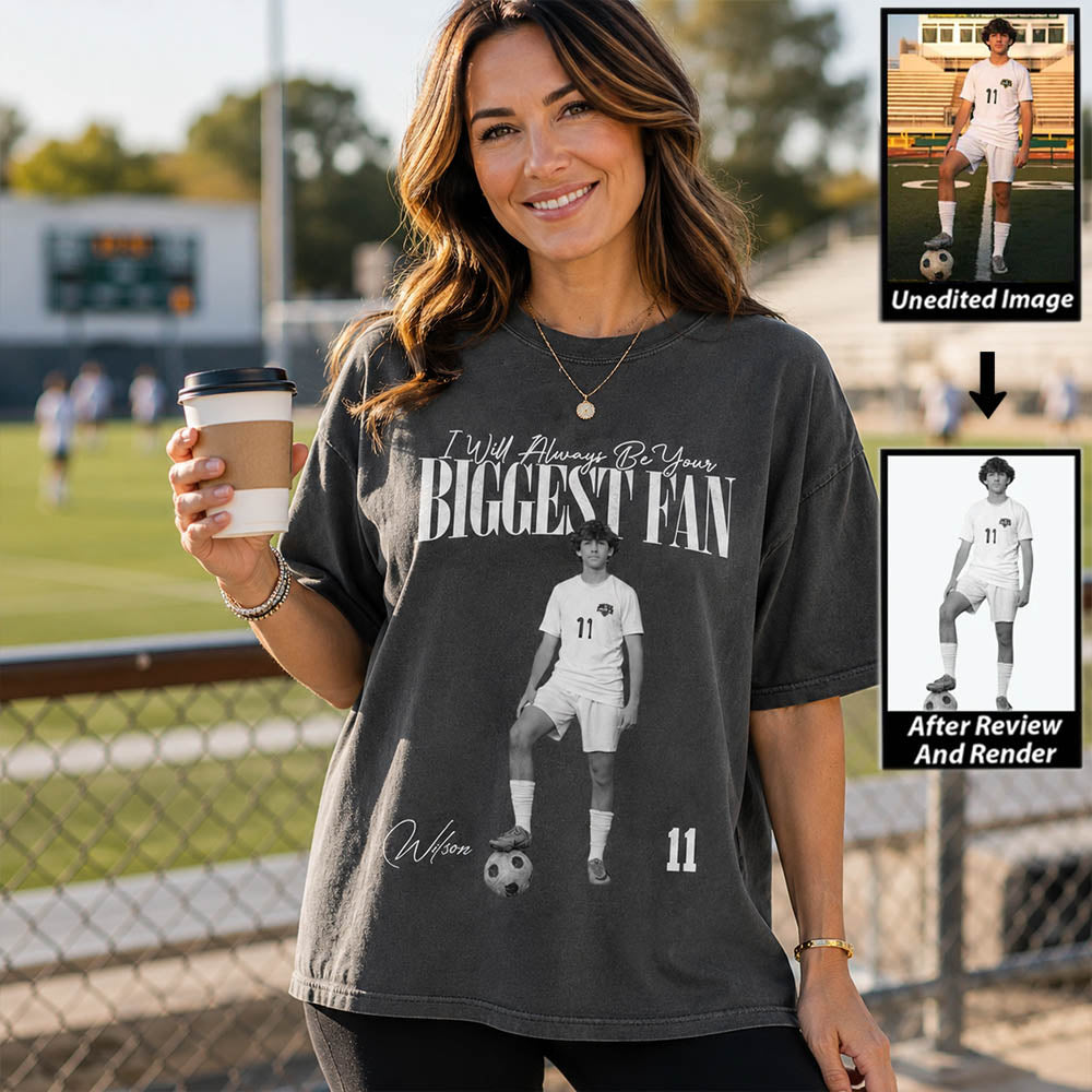 I'll Always Be Your Biggest Fan - Washed Tee Retro Bootleg Shirt For Soccer Players NA02