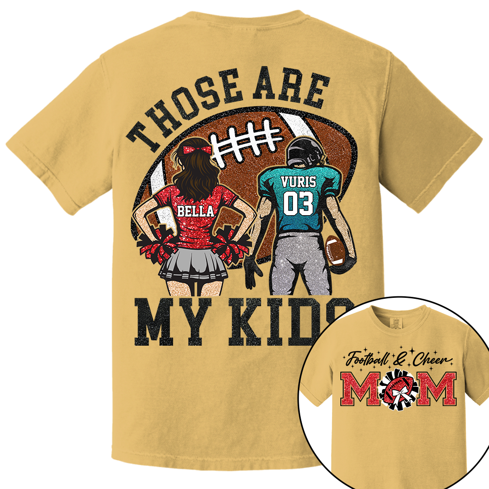 Those Are My Kids Personalized Football And Cheer Mom Grandma  Shirt Gift For Sport Family T1807 TH23