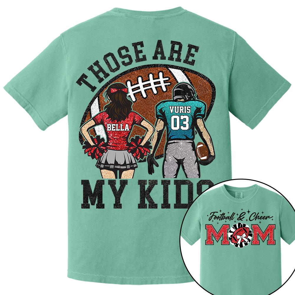 Those Are My Kids Personalized Football And Cheer Mom Grandma  Shirt Gift For Sport Family T1807 TH23