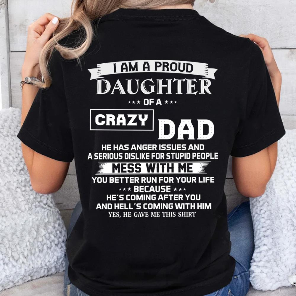 I Am A Proud Daughter Of A Crazy Dad Shirt - Gift For Daughter From Dad