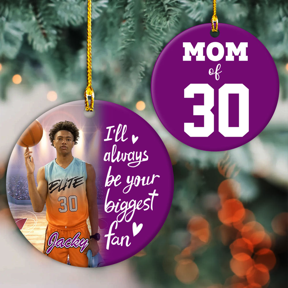 I'll Always Be Your Biggest Fan, Custom Photo Basketball Ornament, Gift For Basketball Family T1807 Pt99