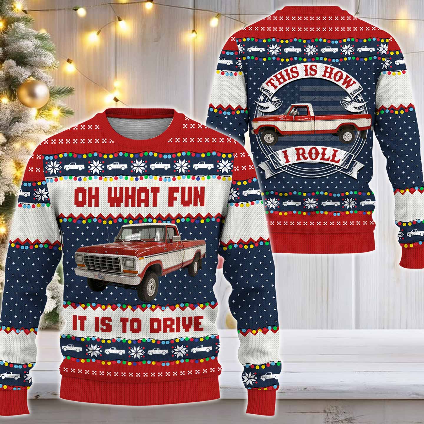 Oh What Fun It Is To Ride - This Is How I Roll - Custom Photo Car Ugly Sweater Vrs2 A2110 Nh00