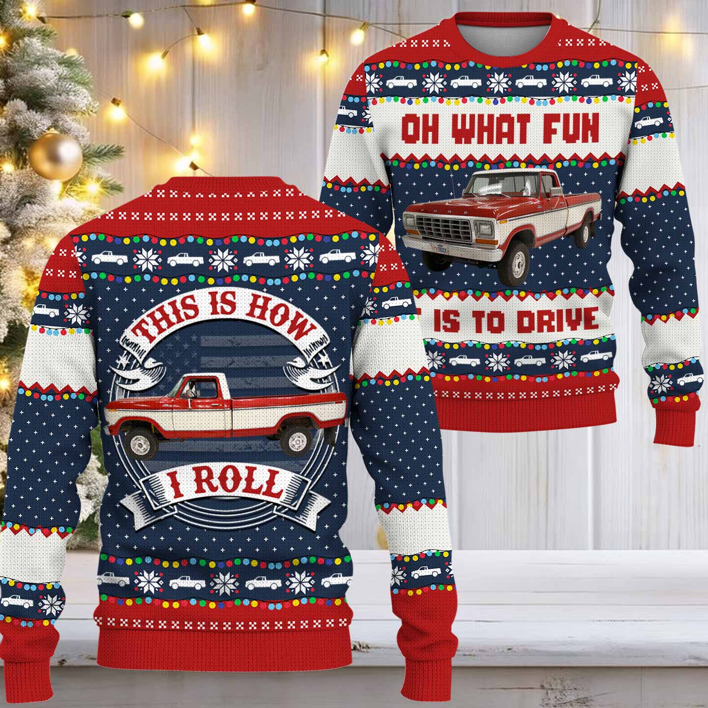 Oh What Fun It Is To Ride - This Is How I Roll - Custom Photo Car Ugly Sweater Vrs2 A2110 Nh00
