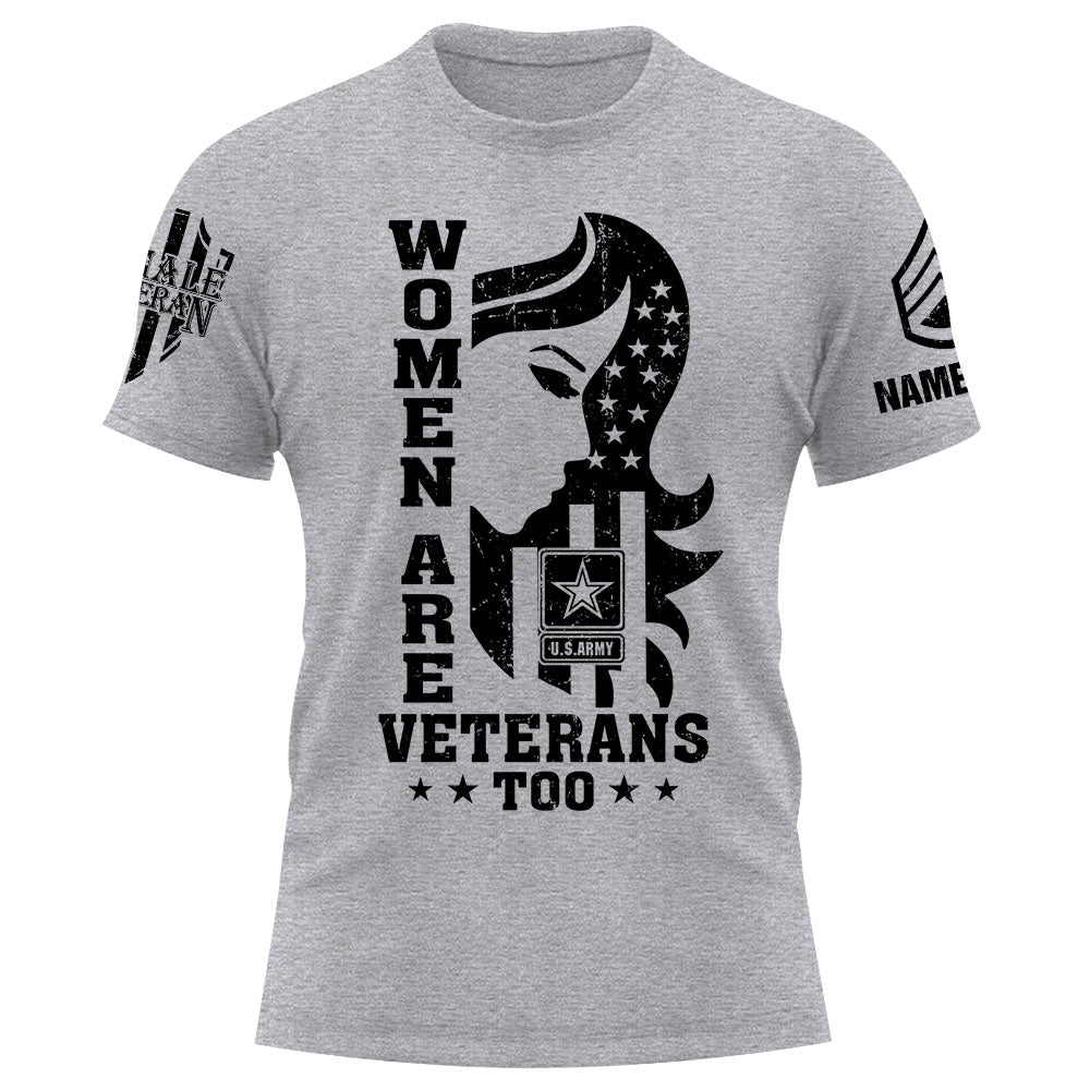 Personalized Shirt Women Are Veterans Too Custom Shirt For Female Veterans K1702