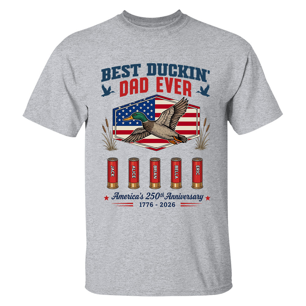 Best Duckin' Dad Ever, Personalized Dad Grandpa Shirt With Kid Names, Gift For Patriotics Duck Hunting, American 250th Anniversary MI209 TH23