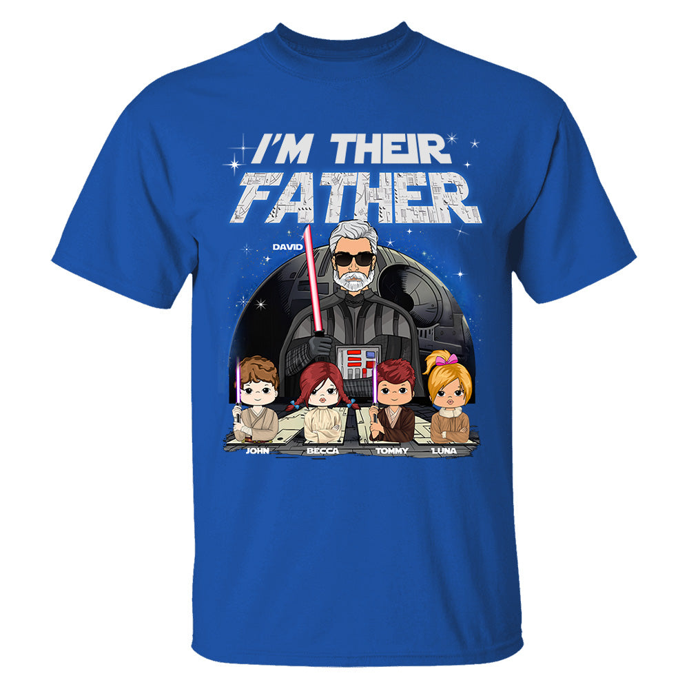 I Am Their Father Custom Shirt For Dad - Father's Day Gift Tu20