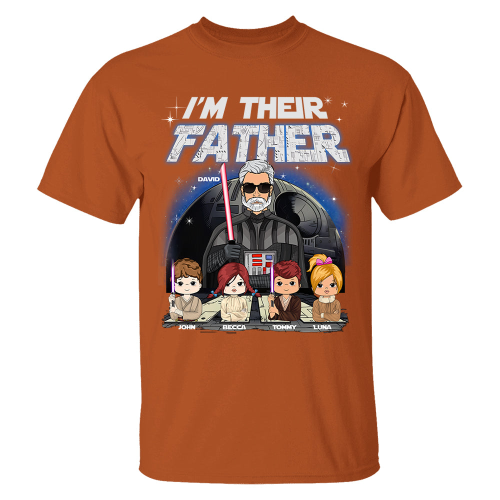 I Am Their Father Custom Shirt For Dad - Father's Day Gift Tu20