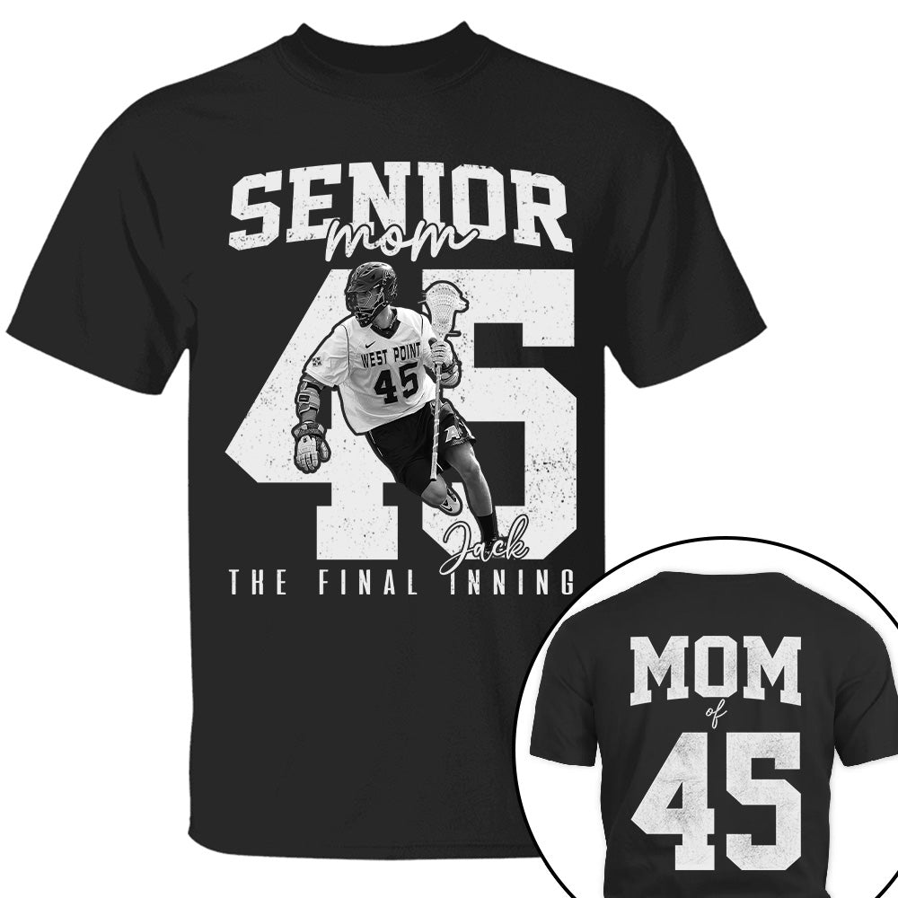 Senior Lacrosse Mom Shirt, The Final Inning, Custom Photo Player Lacrosse Mom Shirt, Senior Lacrosse Mom Gift T1807